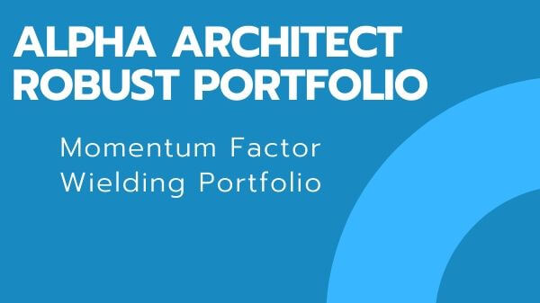 Build Alpha Architect Robust Portfolio With ETFs