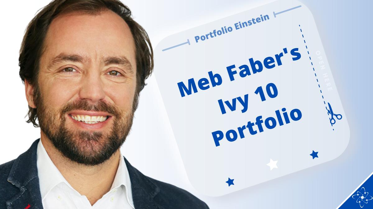 Build Meb Faber’s Ivy 10 Portfolio With ETFs