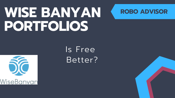 Build Robo Advisor WiseBanyan Portfolios With ETFs