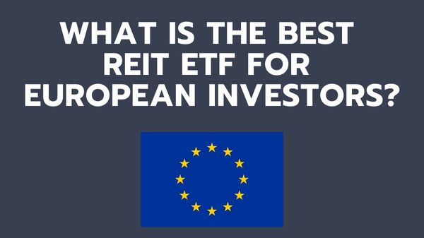 What Is The Best R E I T E T F For Europeans ( U C I T S)? | Portfolio ...